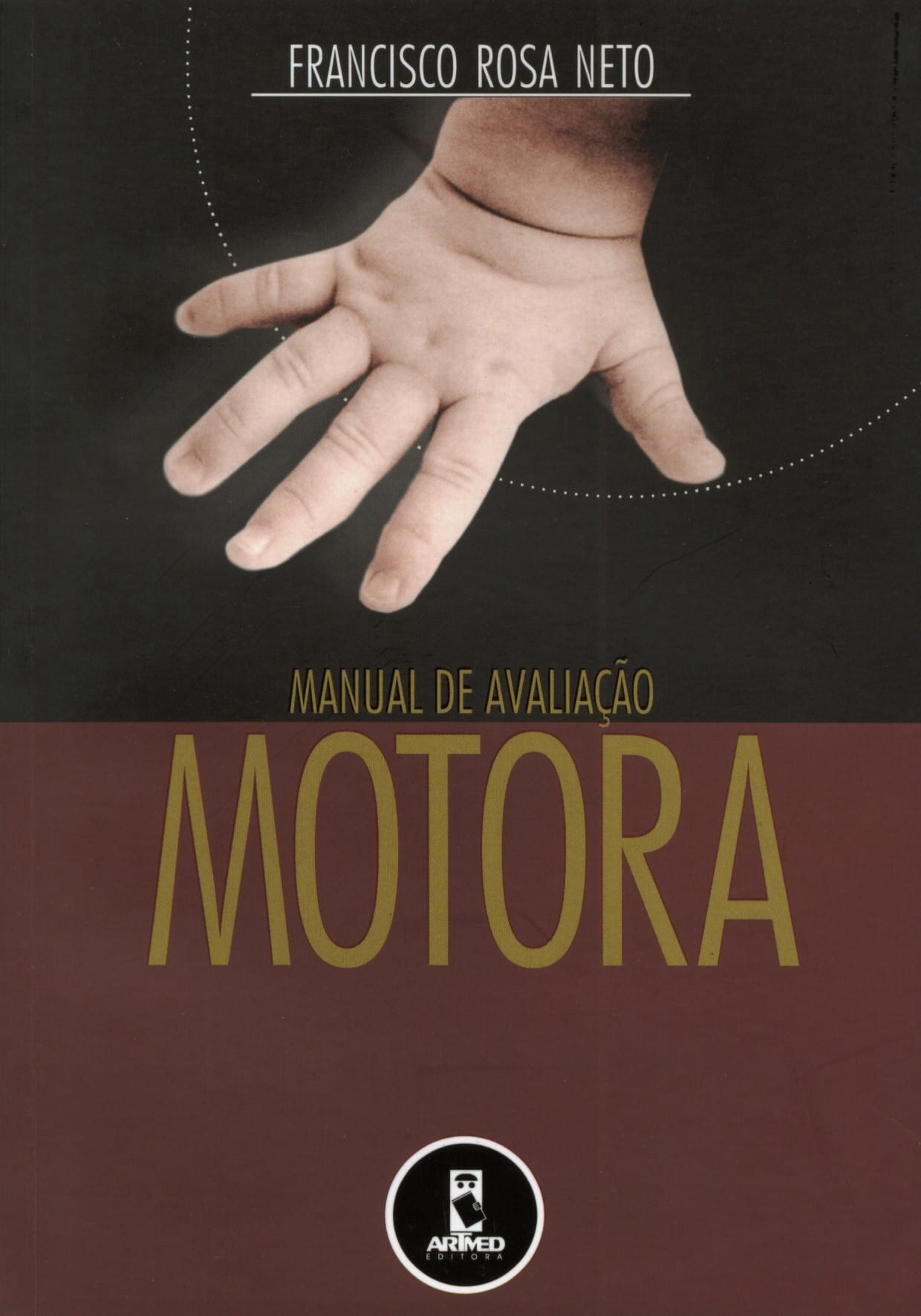 Francisco Rosa Capa do livro Manual de Avaliação Motora, escrito por Francisco Rosa ...