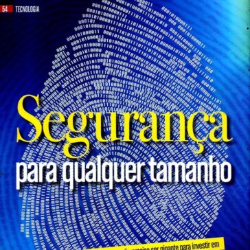 Segurança para qualquer tamanho – Revista – Computerworld – Páginas 54 a 57