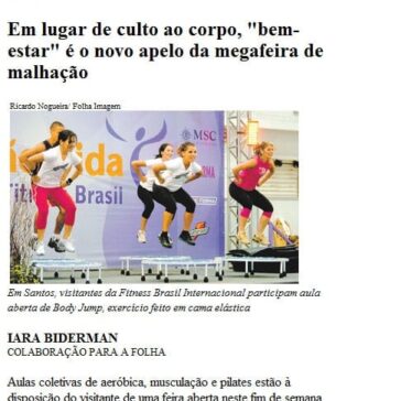 Em lugar de culto ao corpo, “bem-estar” é o novo apelo da megafeira de malhação – Folha de S.Paulo