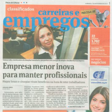 Empresa menor inova para manter profissionais – Folha de S.Paulo – Páginas 01 a 03