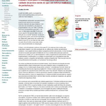 Primeiro vírus para PC era mais uma expressão de vaidade de jovens nerds do que um esforço malicioso de (…) – Eu, estudante (Correio Braziliense)
