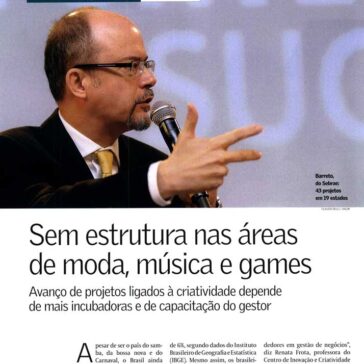 Sem estrutura nas áreas de moda, música e games – Valor Especial Inovação