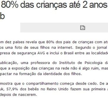Pesquisa: 80% das crianças até 2 anos já têm foto na web – Edição de Notícias