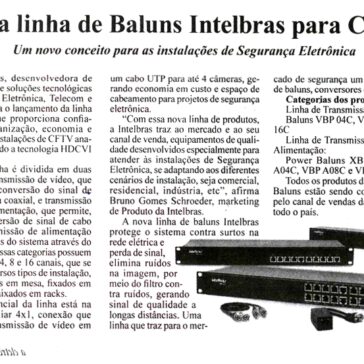 Nova linha de Baluns Intelbras para CFTV – A Eletrônica em Foco