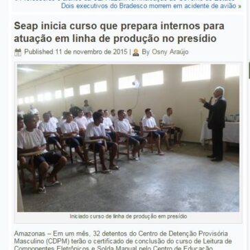 Seap inicia curso que prepara internos para atuação em linha de produção no presídio – Amazônia na Rede