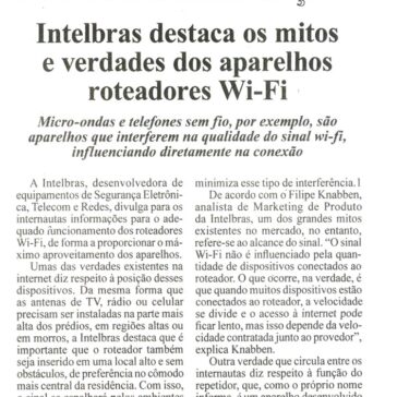 Intelbras destaca os mitos e verdades dos aparelhos roteadores Wi-Fi – A Eletrônica em Foco – Página 11