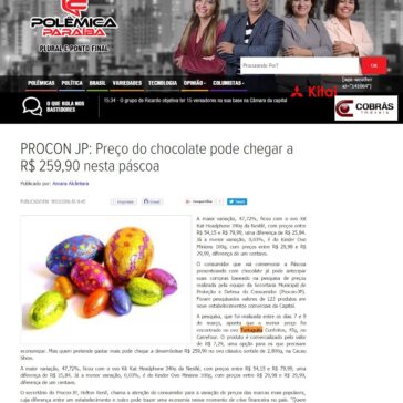 PROCON JP: Preço do chocolate pode chegar a R$ 259,90 nesta páscoa – Polêmica Paraíba