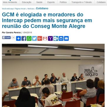 GCM é elogiada e moradores do Intercap pedem mais segurança em reunião do Conseg Monte Alegre – Jornal na Net