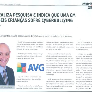 AVG realiza pesquisa e indica que uma em cada seis crianças sofre cyberbullying – P. 11 + Capa – Distribuidores & Mercado