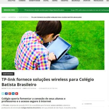 TP-link fornece soluções wireless para Colégio Batista Brasileiro – IT Forum 365