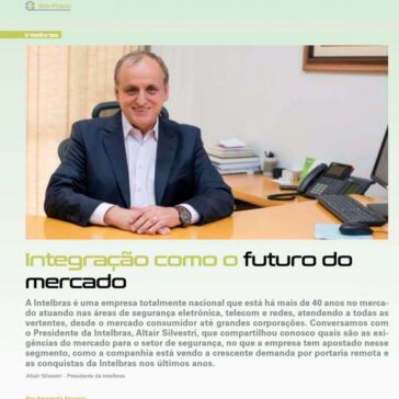 Integração como o futuro do mercado – Segurança Eletrônica