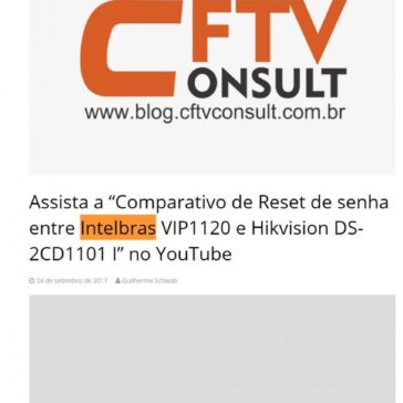 Assista a “Comparativo de Reset de senha entre Intelbras VIP1120 e Hikvision DS-2CD1101 I” no YouTube – Blog CftvConsult