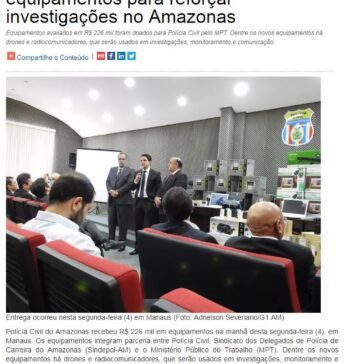 Polícia recebe drones e outros equipamentos para reforçar investigações no Amazonas – O Nortão Jornal