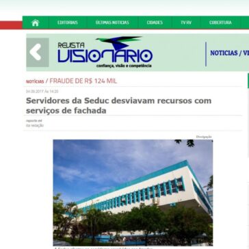 Servidores da Seduc desviavam recursos com serviços de fachada-  Revista Visionário