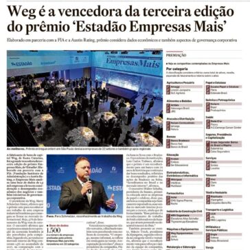 Weg é a vencedora da terceira edição do prêmio ‘Estadão Empresas Mais ‘/ Executivos dizem que já percebem a melhora da economia – O Estado de S.Paulo