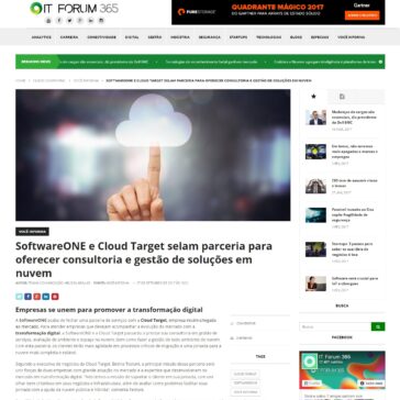 SoftwareONE e Cloud Target selam parceria para oferecer consultoria e gestão de soluções em nuvem – IT Forum 365