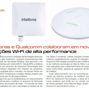Intelbras e Qualcomm colaboram em nova soluções Wi-Fi alta performance – Revista Segurança Eletrônica