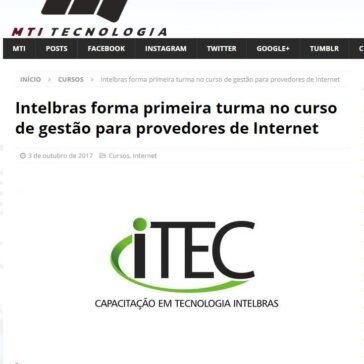 Intelbras forma primeira turma no curso de gestão para provedores de Internet – MTI Tecnologia