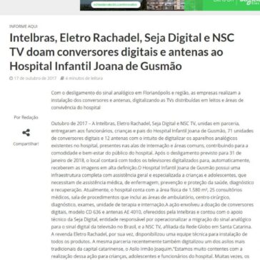 Intelbras, Eletro Rachadel, Seja Digital e NSC TV doam conversores digitais e antenas ao Hospital Infantil Joana de Gusmão – InforChannel