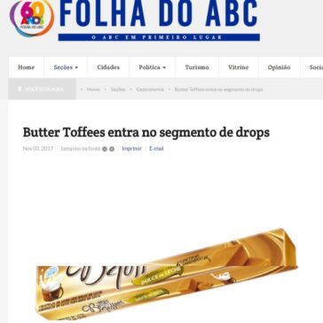 Butter Toffees entra no segmento de drops – Folha do ABC