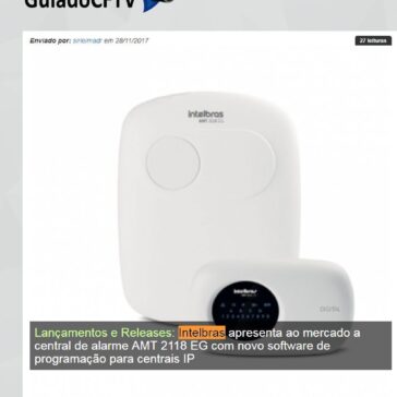 Intelbras apresenta ao mercado a central de alarme AMT 2118 EG com novo software de programação para centrais IP – Guia do CFTV