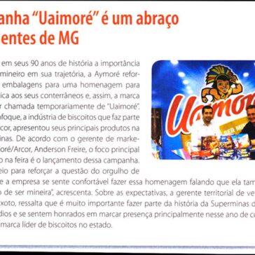 Campanha “Uaimoré” é um abraço nos clientes de MG – Gôndola