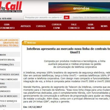 Intelbras apresenta ao mercado nova linha de centrais telefônicas UnniTI – Call to Call