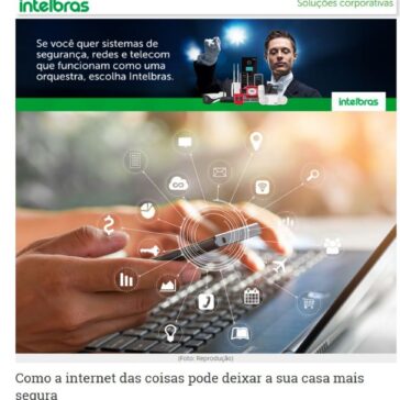 Como a internet das coisas pode deixar a sua casa mais segura – Olhar Digital