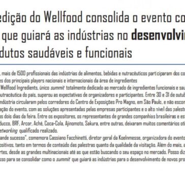 Primeira edição do Wellfood consolida o evento como o summit que guiará as indústrias no desenvolvimento de novos produtos saudáveis e funcionais – IT Ingredientes e Tecnologias