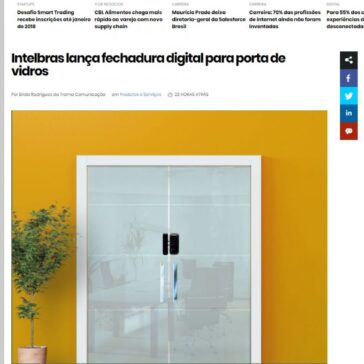 Intelbras lança fechadura digital para porta de vidros – IT Fórum 365