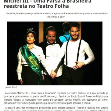 Michel III – Uma Farsa à Brasileira reestreia no Teatro Folha – Cartão de Visita (R7)