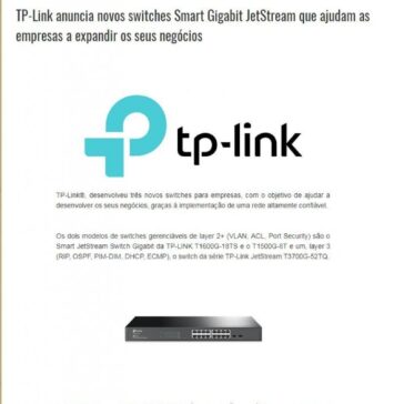 TP-Link anuncia novos switches Smart Gigabit JetStream que ajudam as empresas a expandir os seus negócios – A Minha Casa Digital