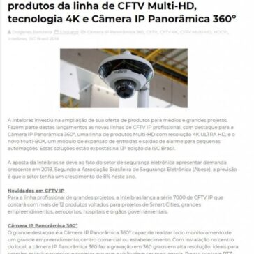 ISC Brasil 2018 | Intelbras apresenta novos produtos da linha de CFTV Multi-HD, tecnologia 4K e Câmera IP Panorâmica 360° – Diogenes