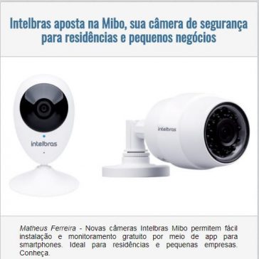 Intelbras aposta na Mibo, sua câmera de segurança para residências e pequenos negócios – Eexpo News