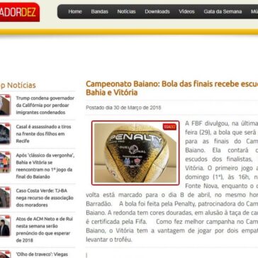 Campeonato Baiano: Bola das finais recebe escudos de Bahia e Vitória – Portal Salvador Dez