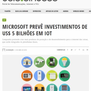 MICROSOFT PREVÊ INVESTIMENTOS DE US$ 5 BILHÕES EM IOT – TeleSíntese