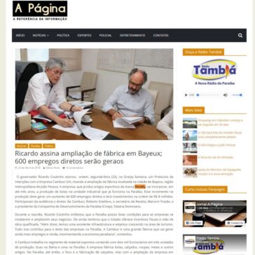 Ricardo assina ampliação de fábrica em Bayeux; 600 empregos diretos serão geraos – Jornal A Página