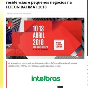 Intelbras apresenta lançamentos para residências e pequenos negócios na FEICON BATIMAT 2018 – MTI Tecnologia