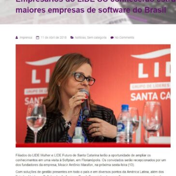 Empresários do LIDE SC conhecerão estrutura de uma das maiores empresas de software do Brasil – ESTRUTURA de Comunicação e Assessoria de Imprensa