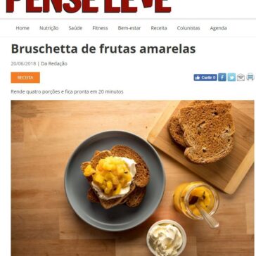 Bruschetta de frutas amarelas – Revista Pense Leve