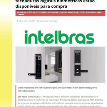 Novas soluções da Intelbras de fechaduras digitais biométricas estão disponíveis para compra – MTI Tecnologia