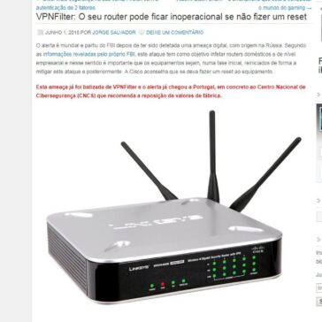 VPNFilter: O seu router pode ficar inoperacional se não fizer um reset – Jorge Calmon