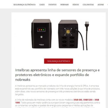 Intelbras apresenta linha de sensores de presença e protetores eletrônicos e expande portfólio de nobreaks – Revista Segurança Eletrônica