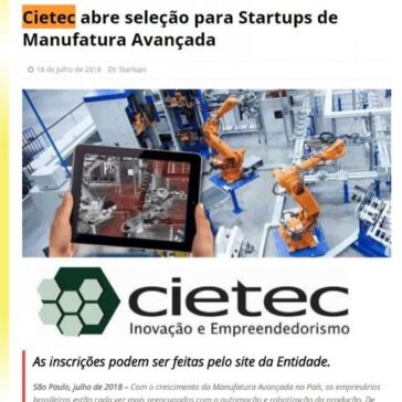 Cietec abre seleção para Startups de Manufatura Avançada – MTI Tecnologia
