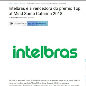 Intelbras é a vencedora do prêmio Top of Mind Santa Catarina 2018 – E-Commerce News