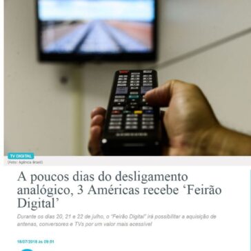 A poucos dias do desligamento analógico, 3 Américas recebe “Feirão Digital? – O Livre – O Livre