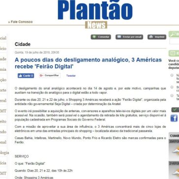A poucos dias do desligamento analógico, 3 Américas recebe ‘Feirão Digital’ – Plantão News