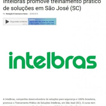 Intelbras promove treinamento prático de soluções em São José (SC) – E-Commerce News