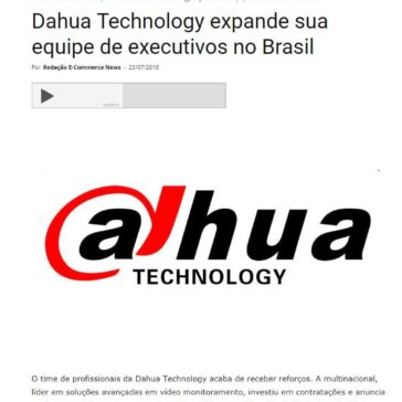 Dahua Technology expande sua equipe de executivos no Brasil – E-Commerce News