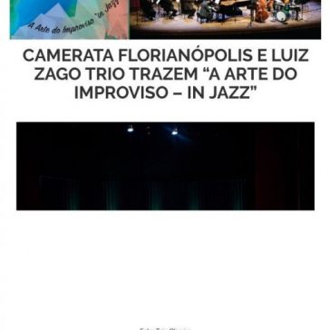 In Jazz – A Arte do Improviso – Camerata Florianópolis – Falando de Turismo